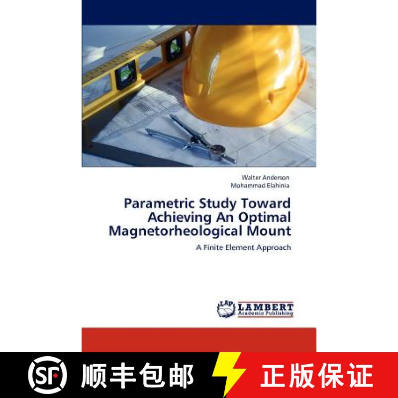 预订 Parametric Study Toward Achieving An Optimal Magnetorheological Mount [9783848427369]