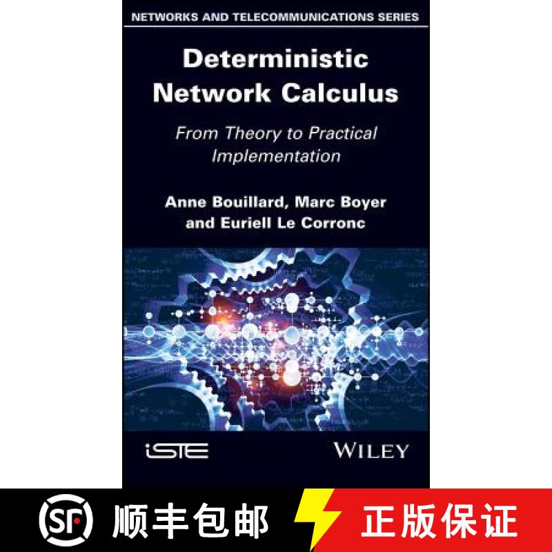 【3-4周达】Deterministic Network Calculus: From Theory To Practical Implementation [Wiley电子电气工程] [9781848218529]