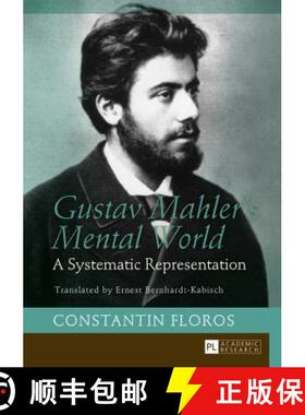 【3-4周达】Gustav Mahler's Mental World : A Systematic Representation. Translated by Ernest Bernhardt... [9783631667644]