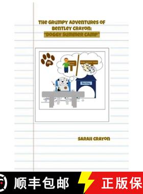 预订 The Grumpy Adventures of Bentley Crayon:  Doggy Summer Camp [9781304084705]