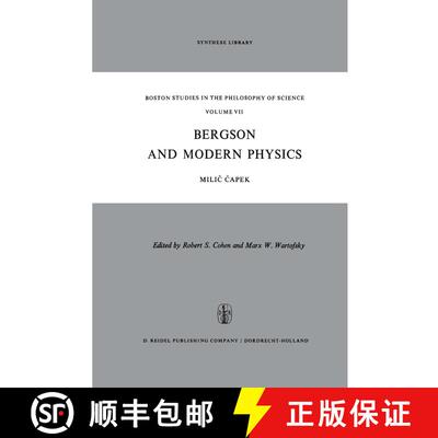 【3-4周达】Bergson and Modern Physics : A Reinterpretation and Re-evaluation [9789027701862]