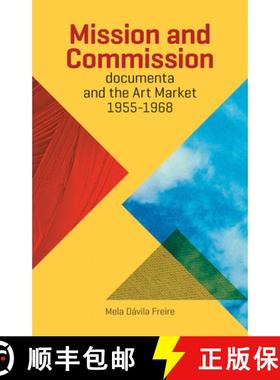 【3-4周达】Mission and Commission: Documenta and the Art Market 1955-1968 [9788434314818]
