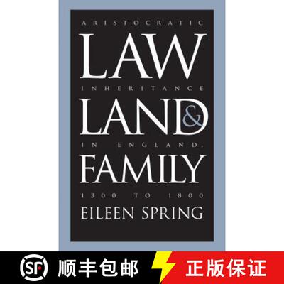 预订 Law, Land, and Family: Aristocratic Inheritance in England, 1300 to 1800 [9780807846421]