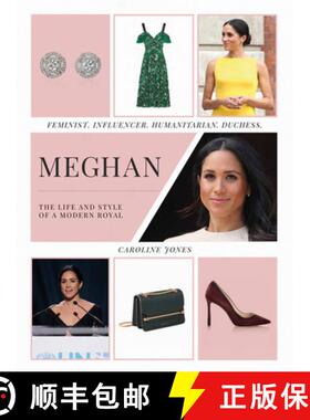 Meghan: The Life and Style of a Modern Royal: Feminist, Influencer, Humanitarian, Duchess [9781787392434]