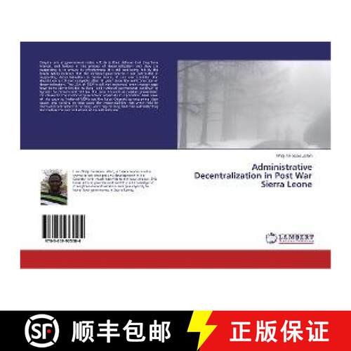 预订 Administrative Decentralization in Post War Sierra Leone [9783659925504]