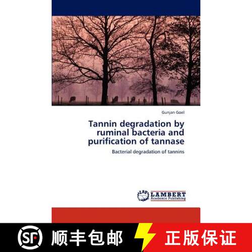 预订 Tannin Degradation by Ruminal Bacteria and Purification of Tannase [9783845408798]
