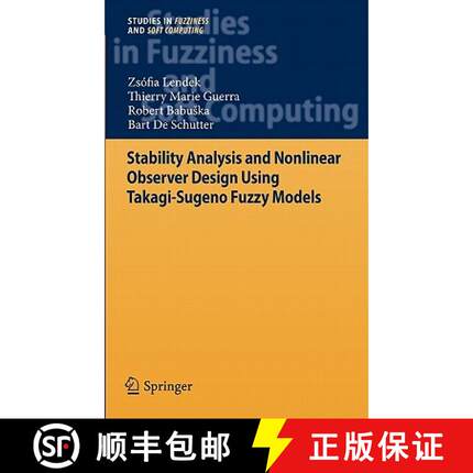 【3-4周达】Stability Analysis and Nonlinear Observer Design Using Takagi-Sugeno Fuzzy Models [9783642167751]