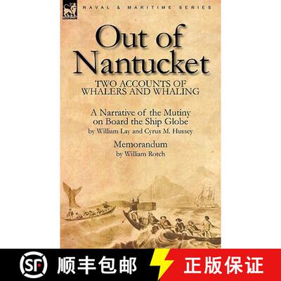 【3-4周达】精装 Out of Nantucket: Two Accounts of Whalers and Whaling [9780857060808]