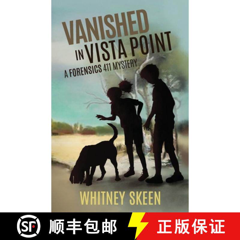 预订 Vanished in Vista Point: a Forensics 411 mystery [9781945419591]