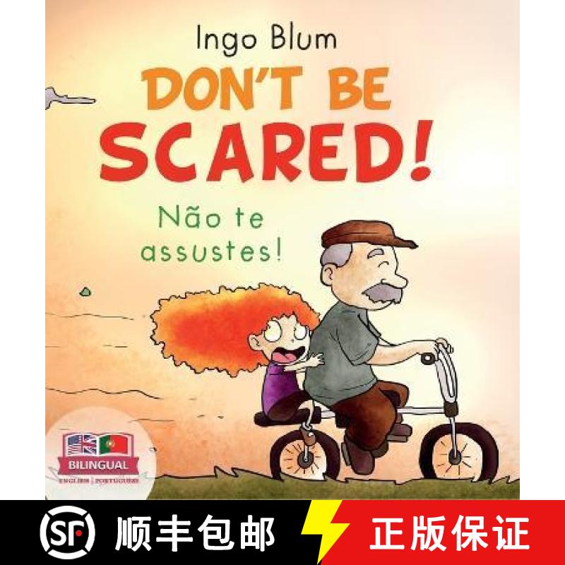 【3-4周达】Don't be scared! - Nao te Assustes!: Bilingual Children's Picture Book in English-Portugue... [9783949514036]