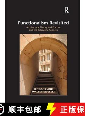 【3-4周达】Functionalism Revisited : Architectural Theory and Practice and the Behavioral Sciences [9781138260825]
