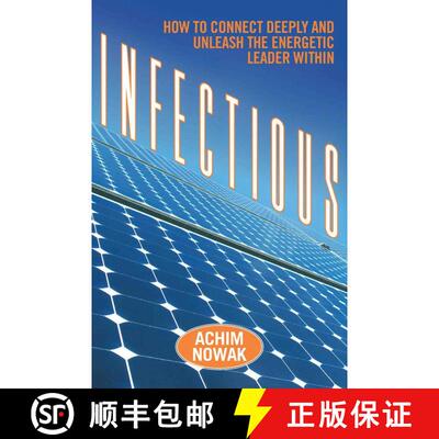 【3-4周达】Infectious: How to Connect Deeply and Unleash the Energetic Leader Within [9781621532880]