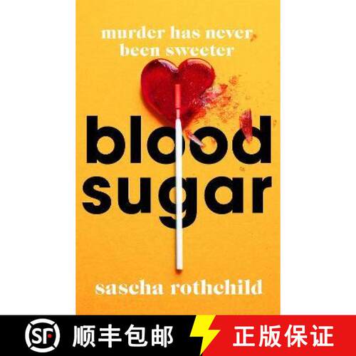 【3-4周达】Blood Sugar: A refreshingly different thriller for fans of My Sister the Serial Killer [9781398705623]
