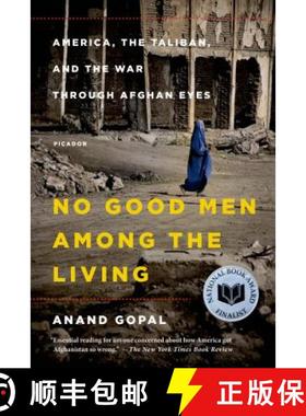 【3-4周达】No Good Men Among the Living: America, the Taliban, and the War Through Afghan Eyes [9781250069269]