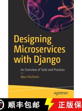 预订 Designing Microservices with Django : An Overview of Tools and Practices [9781484253571]