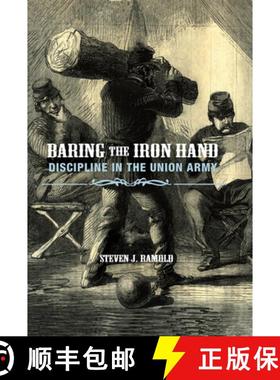 【3-4周达】Baring the Iron Hand: Discipline in the Union Army [9780875804088]