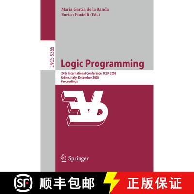 【3-4周达】Logic Programming : 24th International Conference, ICLP 2008 Udine, Italy, December 9-13 2... [9783540899815]