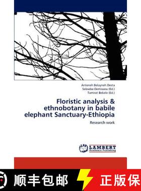 预订 Floristic analysis & ethnobotany in babile elephant Sanctuary-Ethiopia [9783659115998]