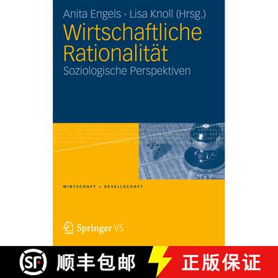 【3-4周达】Wirtschaftliche Rationalität : Soziologische Perspektiven [9783531180038]