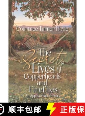 预订 The Secret Lives of Copperheads and Fireflies: An Appalachian Mystery [9798989984626]