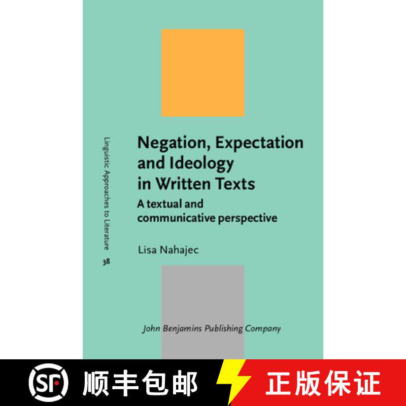 【2-3周达】Negation, Expectation and Ideology in Written Texts.A textual and communicative perspective. [9789027208682]