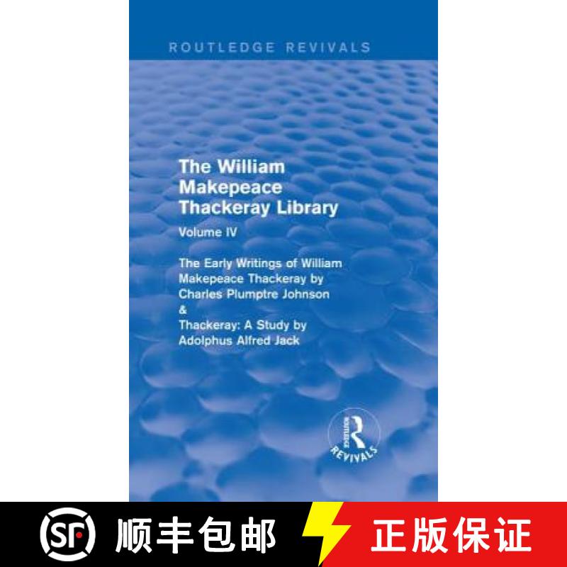 【4周达】William Makepeace Thackeray Library: Volume IV - The Early Writings of William Makepeace Tha... [9781138202733]