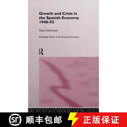 【3-4周达】精装 Growth and Crisis in the Spanish Economy: 1940-1993 [9780415124287]