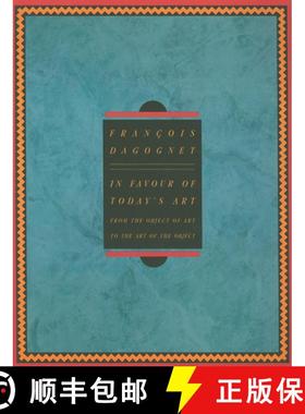 【3-4周达】In Favour of Today's Art: From the Object of Art to the Art of the Object [9782906571259]