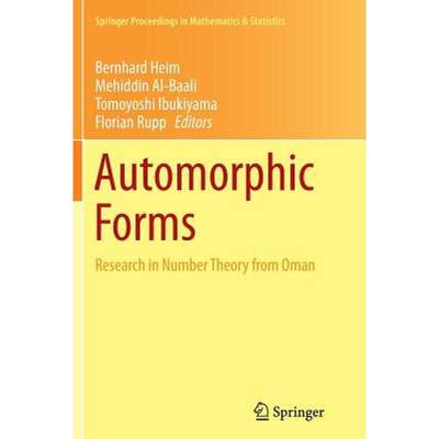 【4周达】Automorphic Forms : Research in Number Theory from Oman [9783319363370]