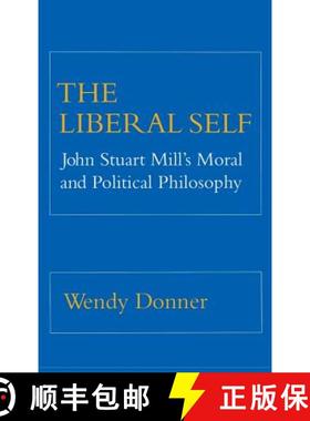 【3-4周达】The Liberal Self: John Stuart Mill's Moral and Political Theory [9780801426292]