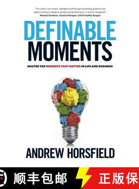 【3-4周达】Definable Moments: Master The Moments That Matter In Life & Business [9781925367959]