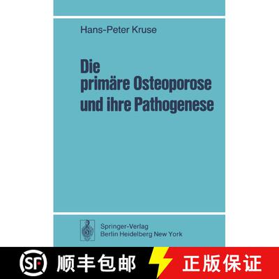 【3-4周达】Die primäre Osteoporose und ihre Pathogenese: Klinische und knochenhistologische Untersuc... [9783540087977]