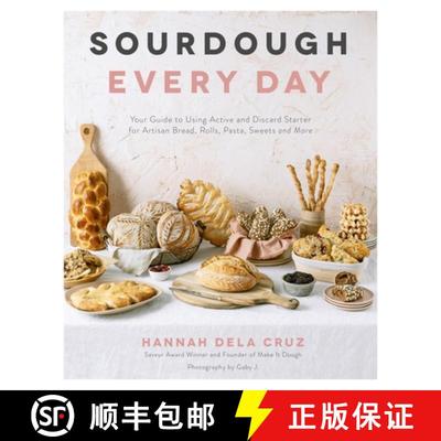 【3-4周达】Sourdough Every Day: Your Guide to Using Active and Discard Starter for Artisan Bread, Rol... [9781645672029]