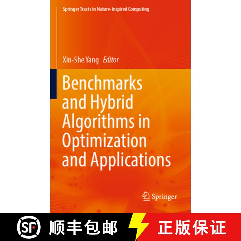 【4周达】Benchmarks and Hybrid Algorithms in Optimization and Applications [9789819939725]