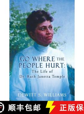 【3-4周达】Go Where the People Hurt: The Life of Dr. Ruth Janetta Temple [9781662852305]