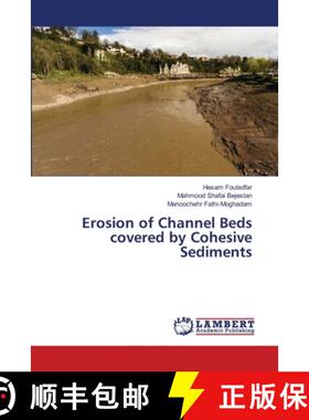 预订 Erosion of Channel Beds covered by Cohesive Sediments [9786139833474]