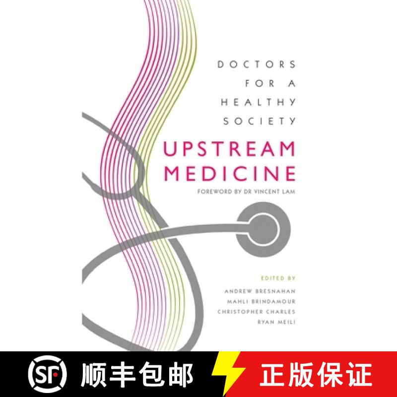 【3-4周达】Upstream Medicine: Doctors for a Healthier Canada [9781895830873]