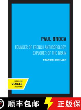 预订 Paul Broca: Founder of French Anthropology, Explorer of the Brain [9780520315938]