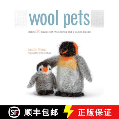 【3-4周达】Wool Pets: Making 20 Figures with Wool Roving and a Barbed Needle [9781589235250]
