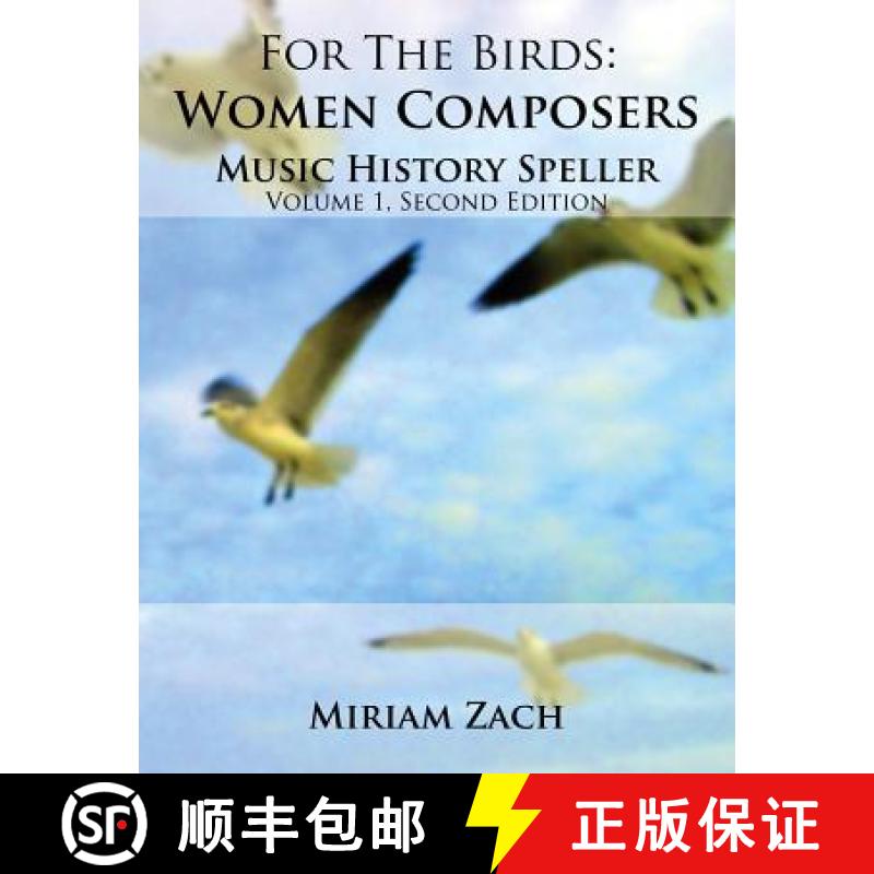 【3-4周达】For the Birds: Women Composers Music History Speller [9781941892107]