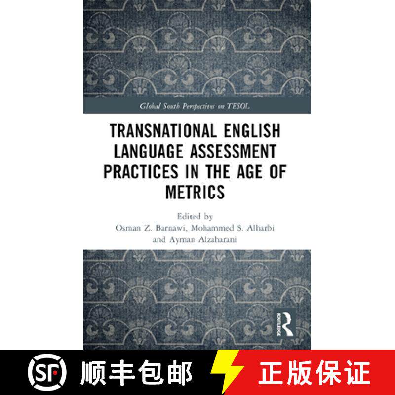 【3-4周达】Transnational English Language Assessment Practices in the Age of Metrics [9781032172330]