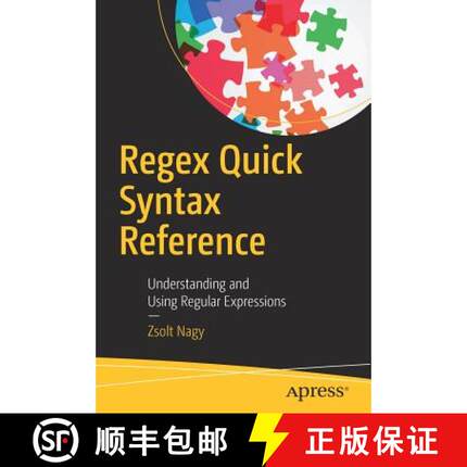 预订 Regex Quick Syntax Reference : Understanding and Using Regular Expressions [9781484238752]