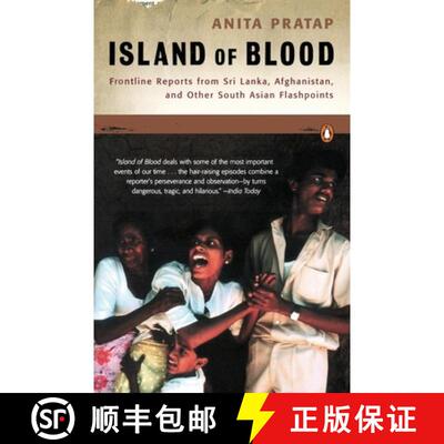 【3-4周达】Island of Blood : Frontline Reports from Sri Lanka, Afghanistan, and Other South Asian Fla... [9780142003664]