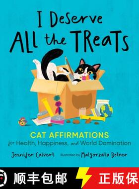 【3-4周达】I Deserve All the Treats: Cat Affirmations for Health, Happiness, and World Domination [9781250287144]