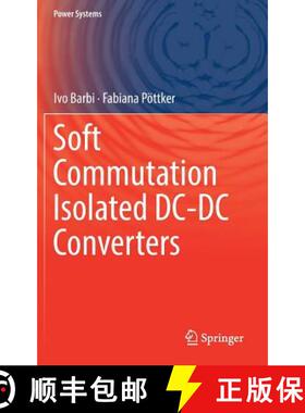 【3-4周达】Soft Commutation Isolated DC-DC Converters [9783319961774]