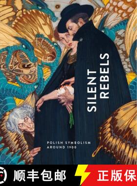 【3-4周达】Silent Rebels: Symbolism in Poland Around 1900 [9783777438566]