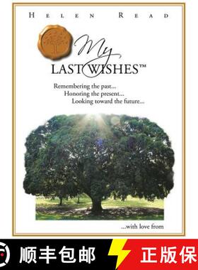 【3-4周达】My Last Wishes: Remembering the Past ... Honoring the Present ... Looking Toward the Futur... [9781452504834]