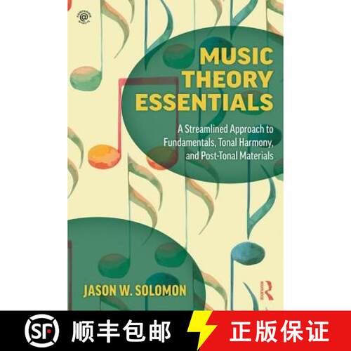 【3-4周达】Music Theory Essentials : A Streamlined Approach to Fundamentals, Tonal Harmony, and Post-... [9781138052536]