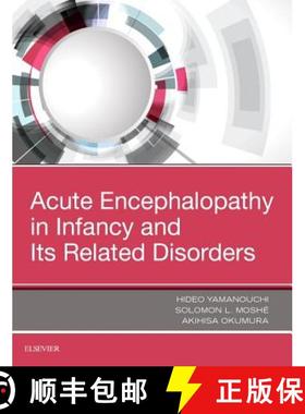 【3-4周达】Acute Encephalopathy and Encephalitis in Infancy and Its Related Disorders [9780323530880]