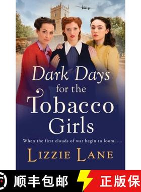 【3-4周达】Dark Days for the Tobacco Girls: A gritty heartbreaking saga from Lizzie Lane for 2021 [9781800484993]
